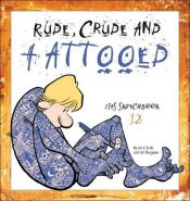 book cover of Zits - Sketchbook #12: Rude, Crude, and Tattooed by Jim Borgman