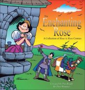 book cover of The enchanting Rose : a collection of Rose is Rose comics by Pat Brady