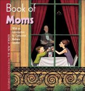 book cover of The New Yorker Book of Mom Cartoons by EDITORS OF THE NEW YORKER