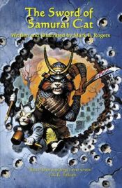 book cover of The Sword of Samurai Cat by Mark E. Rogers