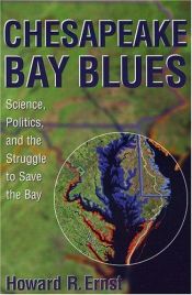 book cover of Chesapeake Bay blues : science, politics, and the struggle to save the bay by Howard R. Ernst