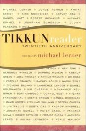 book cover of Tikkun reader : 20th anniversary edition by Michael Lerner