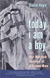 book cover of Today I Am a Boy: The Bar Mitzvah Journey of a Grown Man by David Hays