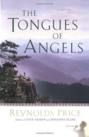 book cover of The tongues of angels by Reynolds Price