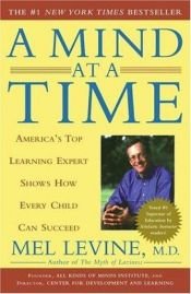 book cover of A Mind at a Time by Melvin D.;Levine Levine, Mel M.D.