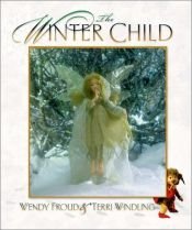 book cover of The winter child by Wendy Froud