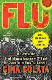 book cover of Flu: The Story of the Great Influenza Pandemic of 1918 and the Search for the Virus That Caused It by Gina Kolata