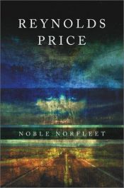 book cover of Noble Norfleet by Reynolds Price
