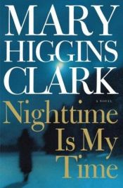 book cover of Nighttime is my time by Мери Хигинс Кларк