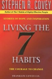 book cover of Living the Seven Habits by Стівен Кові