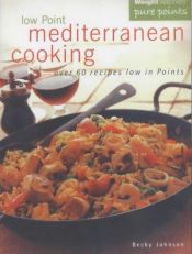 book cover of Weight Watchers Mediterranean Cooking (Weight Watchers) by Becky Johnson