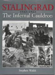 book cover of Stalingrad 1942-43. The Infernal Cauldron by Stephen Walsh