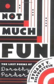 book cover of Not Much Fun : The Lost Poems of Dorothy Parker by Dorothy Parker
