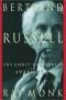 Bertrand Russell: The Spirit of Solitude, 1872-1921