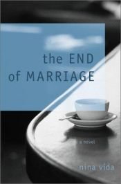 book cover of The end of marriage by Nina Vida