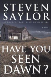 book cover of Have You Seen Dawn? by Steven Saylor