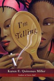 book cover of I'm Telling by Karen E. Quinones Miller