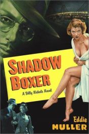 book cover of Shadow boxer : a Billy Nichols novel by Eddie Muller