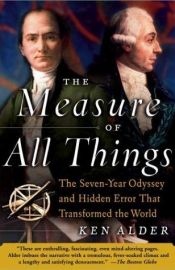 book cover of The Measure of All Things by Ken Alder