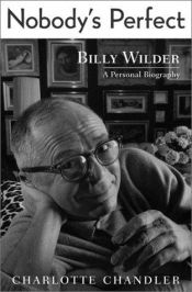 book cover of Nobody's Perfect: Billy Wilder - A Personal Biography by Charlotte Chandler