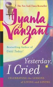 book cover of Yesterday I Cried by Iyanla Vanzant