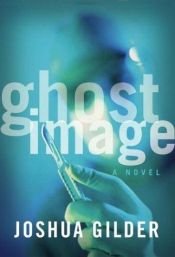 book cover of Ghost image by Joshua Gilder