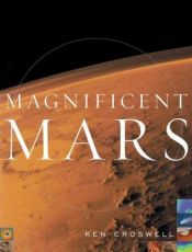 book cover of Magnificent Mars by Ken Croswell