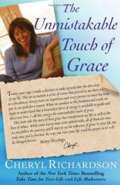 book cover of The Unmistakable Touch of Grace by Cheryl Richardson