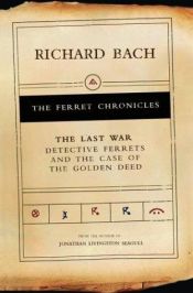 book cover of The Last War: the Case of the Golden Deed by Richard David Bach