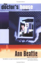 book cover of The doctor's house by Ann Beattie