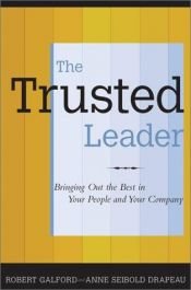 book cover of The Trusted Leader by Robert M. Galford