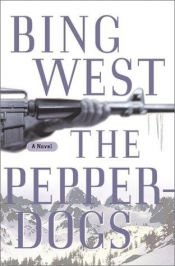 book cover of The Pepperdogs by Bing West