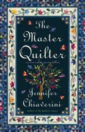 book cover of The master quilter by Jennifer Chiaverini