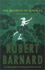 book cover of Mistress of Alderley, The by Robert Barnard