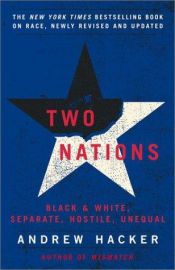 book cover of Two nations : black and white, separate, hostile, unequal by Andrew Hacker