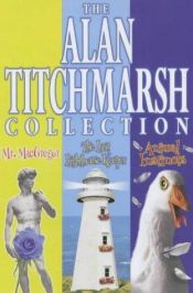 book cover of The Alan Titchmarsh Omnibus: "Mr. McGregor", "The Last Lighthouse Keeper", "Animal Instincts" by Alan Titchmarsh