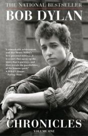book cover of Chronicles: Volume One by Bob Dylan