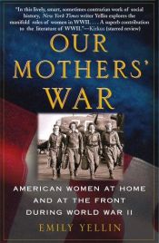 book cover of Our Mothers' War by Emily Yellin