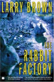 book cover of The Rabbit Factory by Larry Brown