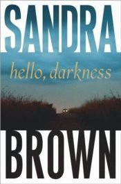 book cover of Üdvözlégy, sötétség! by Sandra Brown