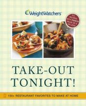 book cover of Weight Watchers Take-Out Tonight! by Weight Watchers