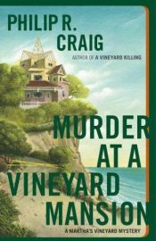 book cover of Murder at a Vineyard Mansion : A Martha's Vineyard Mystery (Martha's Vineyard My by Philip R. Craig