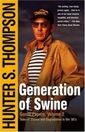 book cover of Generation of Swine by Hunter S. Thompson