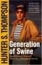 Generation of Swine: Tales of Shame and Degradation in the '80s (Thompson, Hunter S. Gonzo Papers, V. 2.)