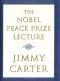 The Nobel Peace Prize Lecture