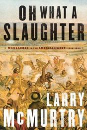 book cover of Oh what a slaughter by Λάρι ΜακΜέρτρι