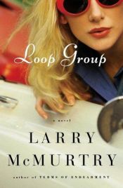 book cover of Loop group by لاری مک‌مورتی