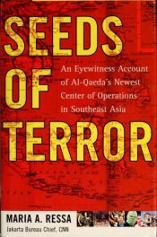 book cover of Seeds of Terror: An Eyewitness Account of Al-Qaeda's Newest Center of Operations in Southeast Asia by Maria Ressa