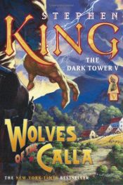 book cover of The Dark Tower V: Wolves of the Calla by Stephen King