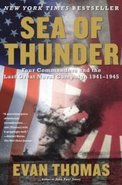 book cover of Sea of Thunder : four commanders and the last great naval campaign, 1941-1945 by Evan Thomas